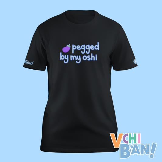 "Pegged by my Oshi" T-Shirt